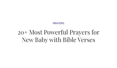 20+ Most Powerful Prayers for New Baby with Bible Verses