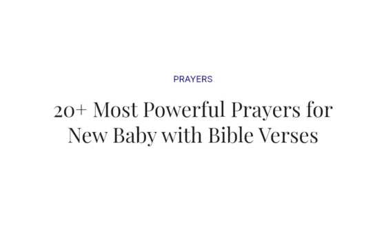 20+ Most Powerful Prayers for New Baby with Bible Verses