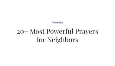 20+ Most Powerful Prayers for Neighbors