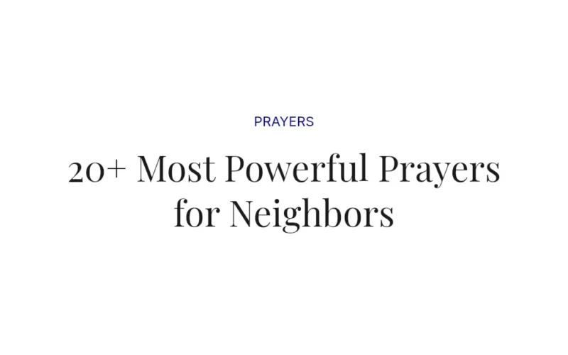 20+ Most Powerful Prayers for Neighbors