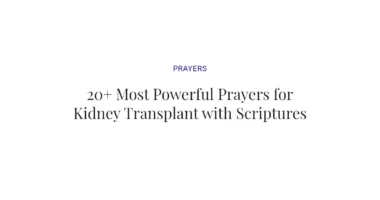 20+ Most Powerful Prayers for Kidney Transplant with Scriptures