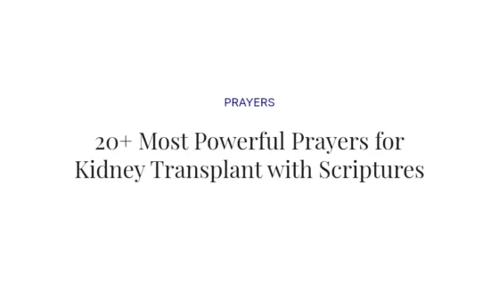 20+ Most Powerful Prayers for Kidney Transplant with Scriptures