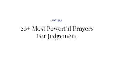 20+ Most Powerful Prayers For Judgement