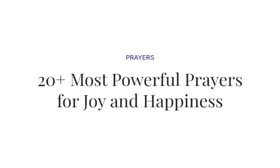 20+ Most Powerful Prayers for Joy and Happiness