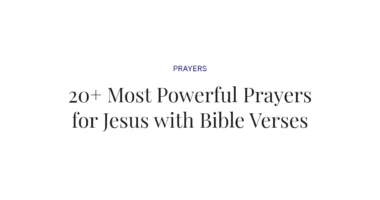20+ Most Powerful Prayers for Jesus with Bible Verses