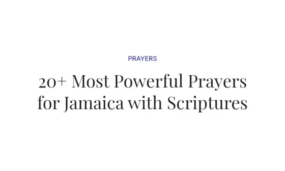 20+ Most Powerful Prayers for Jamaica with Scriptures
