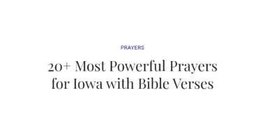 20+ Most Powerful Prayers for Iowa with Bible Verses