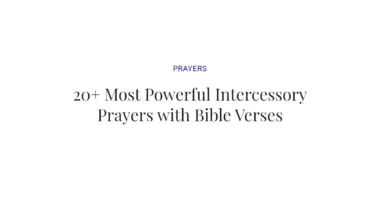 20+ Most Powerful Intercessory Prayers with Bible Verses