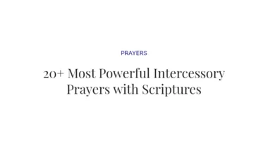 20+ Most Powerful Intercessory Prayers with Scriptures