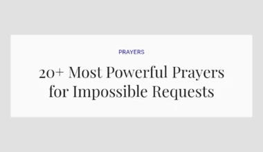 20+ Most Powerful Prayers for Impossible Requests