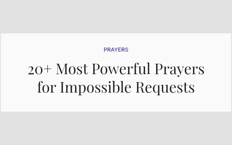20+ Most Powerful Prayers for Impossible Requests