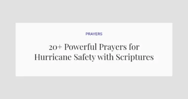 20+ Powerful Prayers for Hurricane Safety with Scriptures
