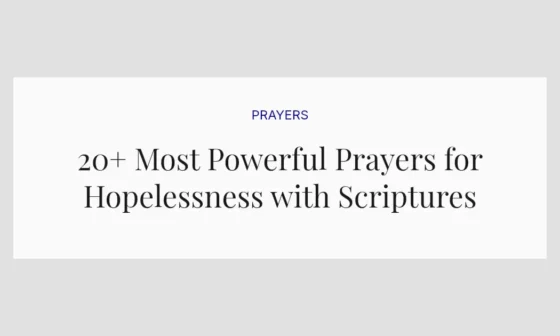 20+ Most Powerful Prayers for Hopelessness with Scriptures