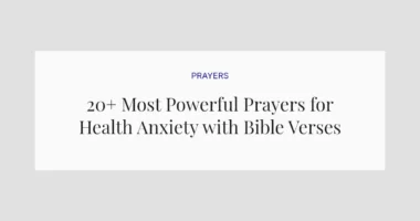20+ Most Powerful Prayers for Health Anxiety with Bible Verses