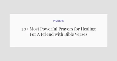 20+ Most Powerful Prayers for Healing For A Friend with Bible Verses