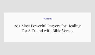 20+ Most Powerful Prayers for Healing For A Friend with Bible Verses