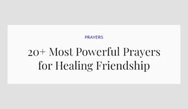 20+ Most Powerful Prayers for Healing Friendship
