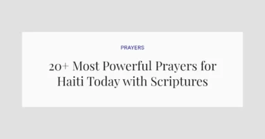 20+ Most Powerful Prayers for Haiti Today with Scriptures