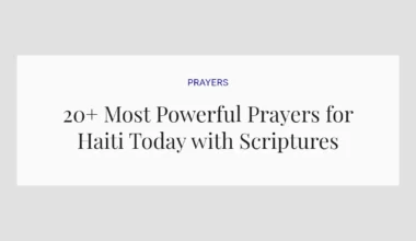 20+ Most Powerful Prayers for Haiti Today with Scriptures