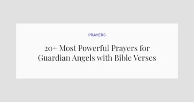 20+ Most Powerful Prayers for Guardian Angels with Bible Verses