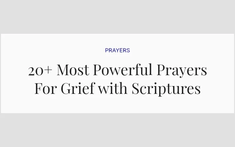 20+ Most Powerful Prayers For Grief with Scriptures