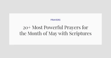20+ Most Powerful Prayers for the Month of May with Scriptures