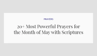 20+ Most Powerful Prayers for the Month of May with Scriptures
