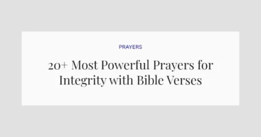 20+ Most Powerful Prayers for Integrity with Bible Verses