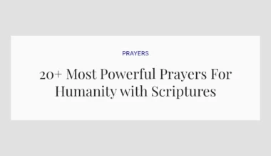 20+ Most Powerful Prayers For Humanity with Scriptures