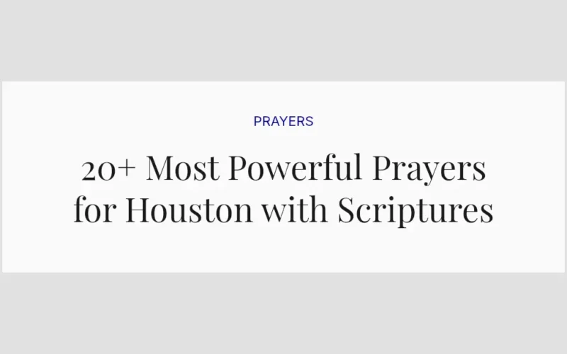 20+ Most Powerful Prayers for Houston with Scriptures
