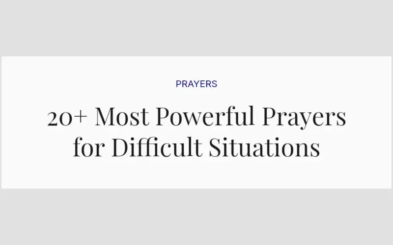 20+ Most Powerful Prayers for Difficult Situations