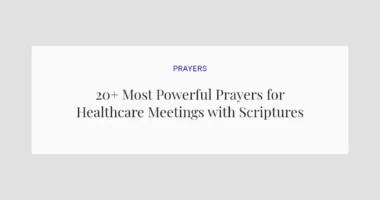 20+ Most Powerful Prayers for Healthcare Meetings with Scriptures