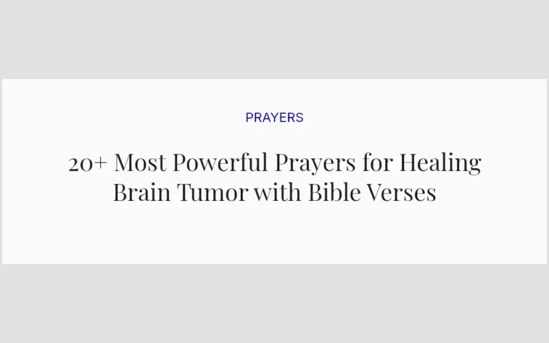 20+ Most Powerful Prayers for Healing Brain Tumor with Bible Verses