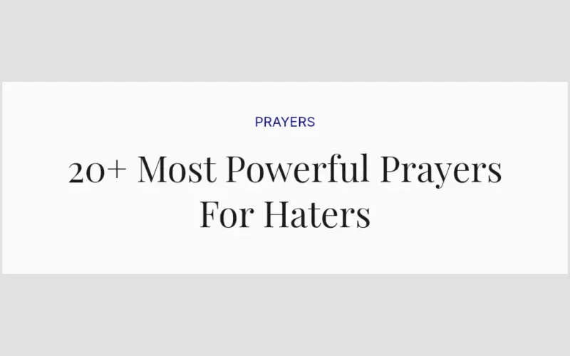 20+ Most Powerful Prayers For Haters