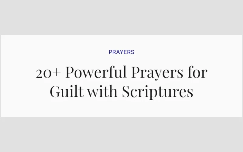 20+ Powerful Prayers for Guilt with Scriptures