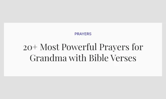 20+ Most Powerful Prayers for Grandma with Bible Verses
