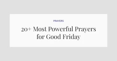 20+ Most Powerful Prayers for Good Friday