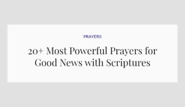20+ Most Powerful Prayers for Good News with Scriptures