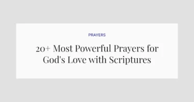 20+ Most Powerful Prayers for God's Love with Scriptures