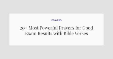 20+ Most Powerful Prayers for Good Exam Results with Bible Verses