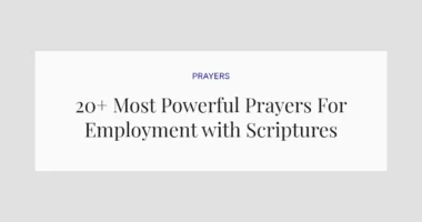 20+ Most Powerful Prayers For Employment with Scriptures