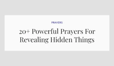20+ Powerful Prayers For Revealing Hidden Things