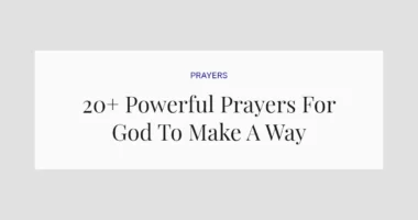 20+ Powerful Prayers For God To Make A Way