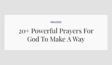 20+ Powerful Prayers For God To Make A Way