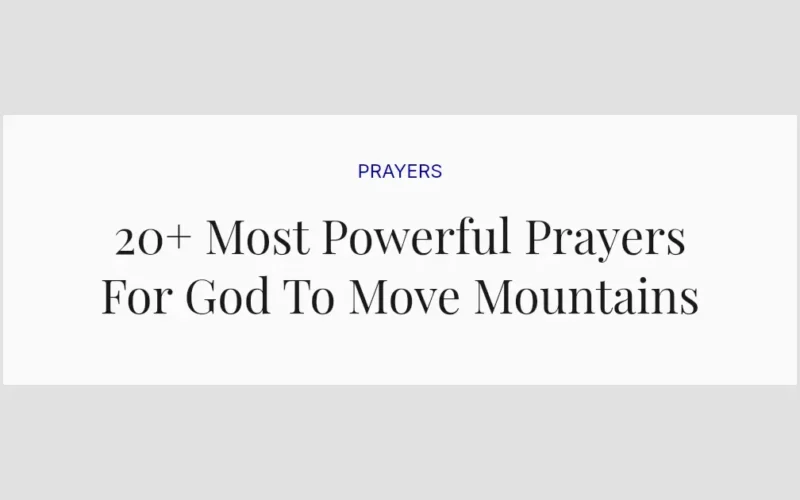 20+ Most Powerful Prayers For God To Move Mountains