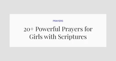 20+ Powerful Prayers for Girls with Scriptures