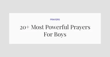 20+ Most Powerful Prayers For Boys
