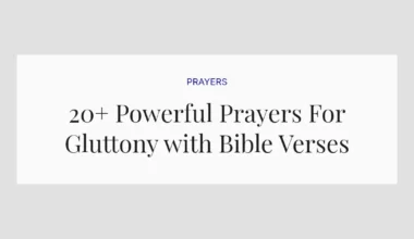 20+ Powerful Prayers For Gluttony with Bible Verses