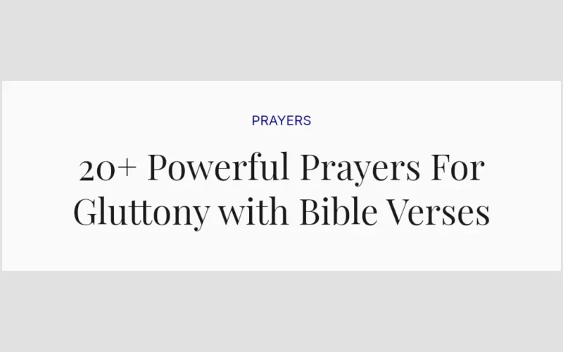 20+ Powerful Prayers For Gluttony with Bible Verses