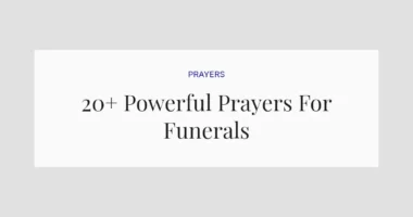 20+ Powerful Prayers For Funerals